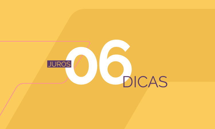 6 dicas para você evitar que os juros controlem sua vida